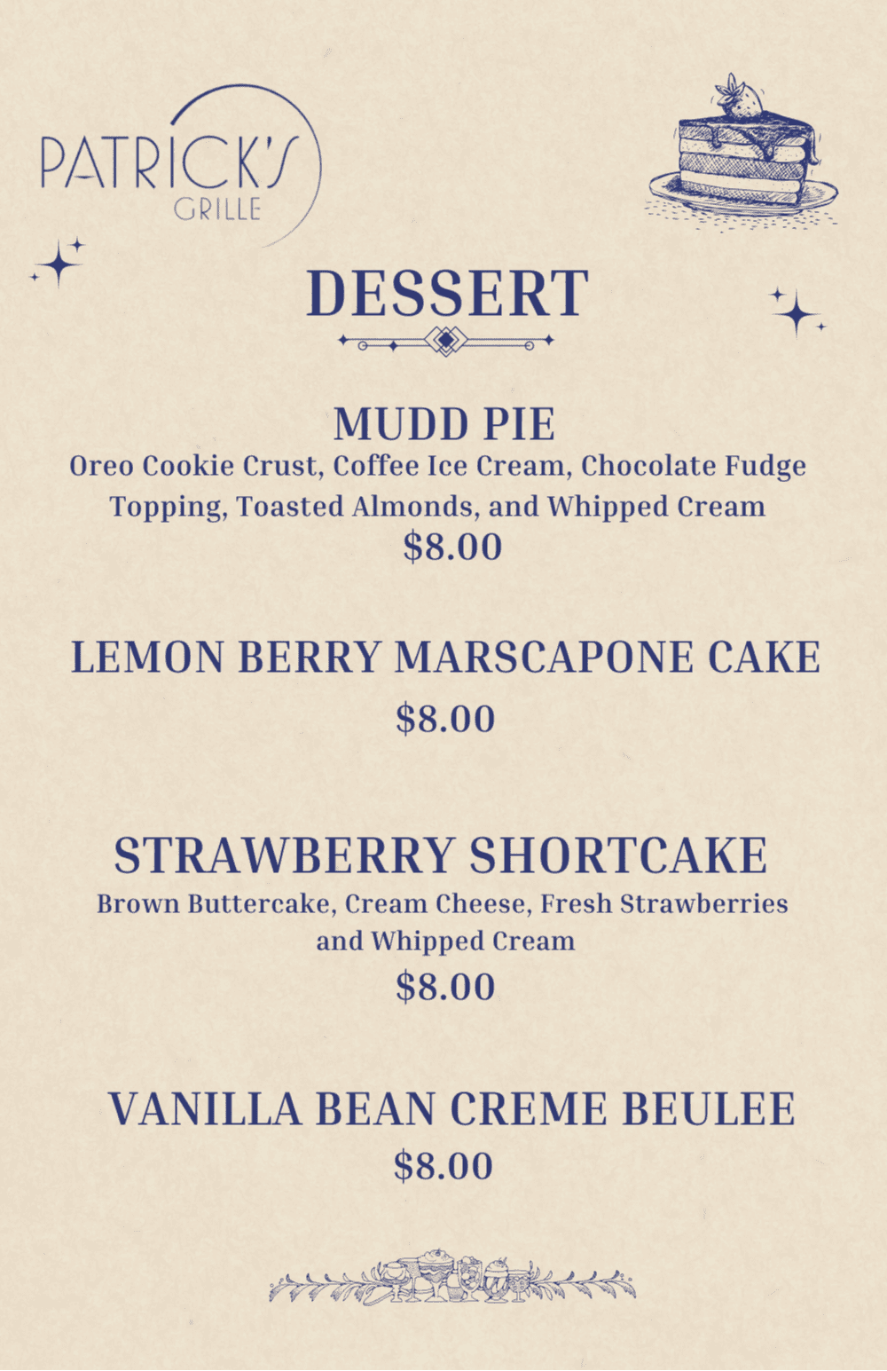 Dessert Menu Mudd Pie Lemon Berry Marscapone Cake Strawberry Shortcake Vanilla Bean Creme Brulee